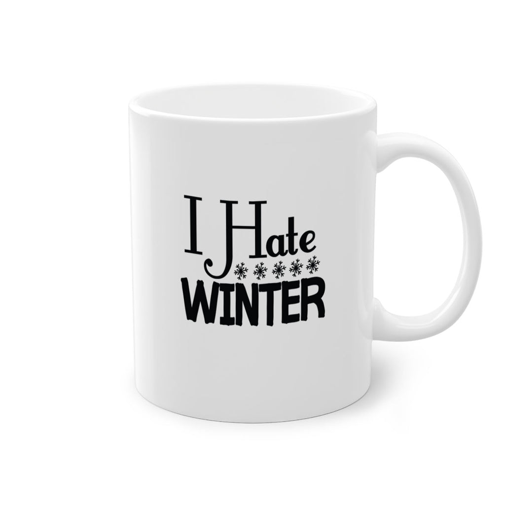 I Hate Winter 223#- winter-Mug / Coffee Cup