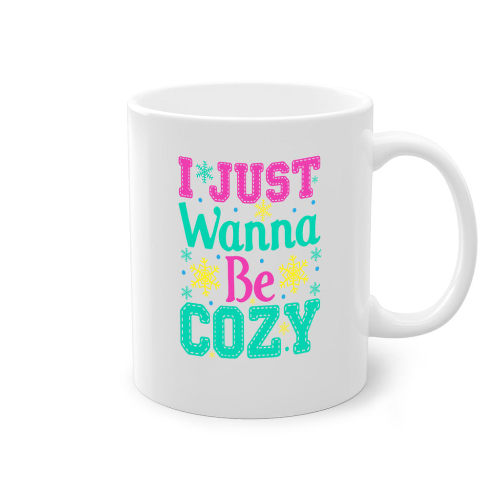 I Just Wanna Be CozyWinter 241#- winter-Mug / Coffee Cup