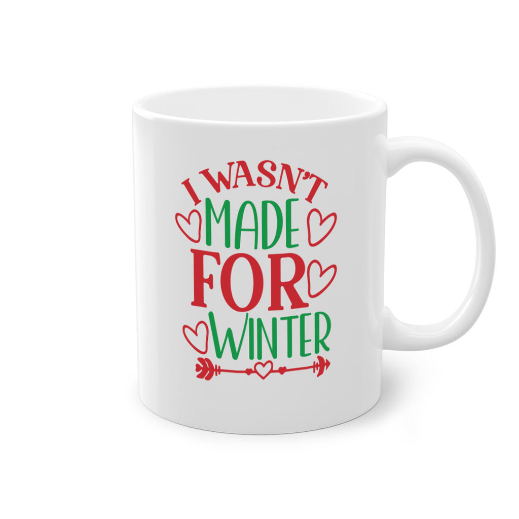 I Wasnt Made For Winter 236#- winter-Mug / Coffee Cup