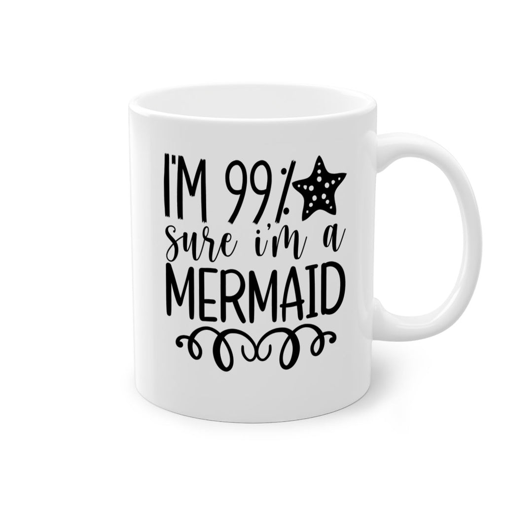 Im Sure Im A 251#- mermaid-Mug / Coffee Cup