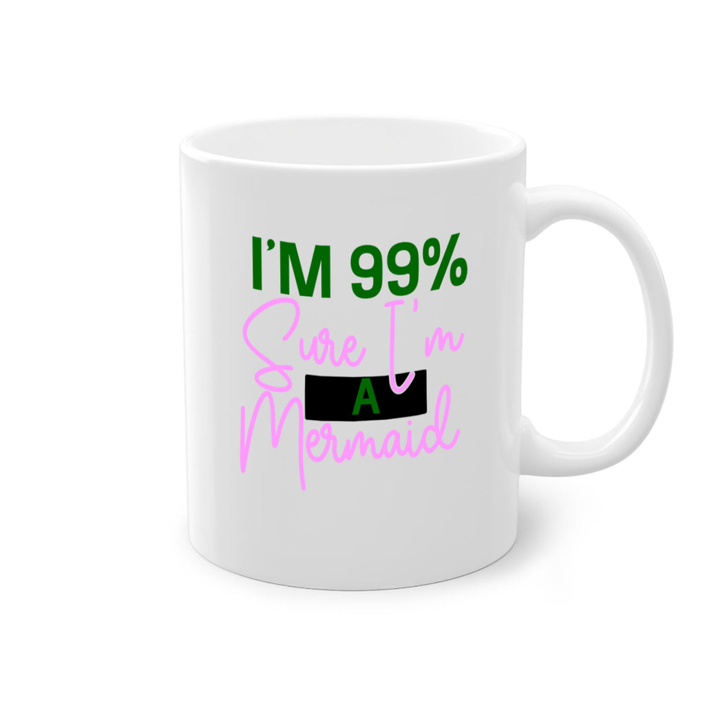Im Sure Im A Mermaid 224#- mermaid-Mug / Coffee Cup