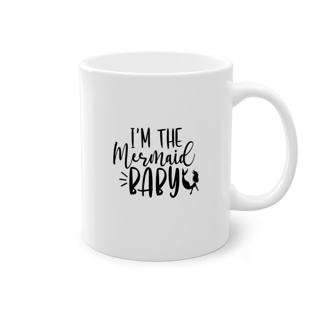 Im The Mermaid Baby 226#- mermaid-Mug / Coffee Cup
