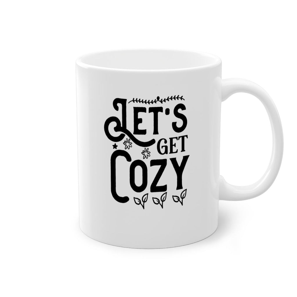 Lets Get Cozy 296#- winter-Mug / Coffee Cup