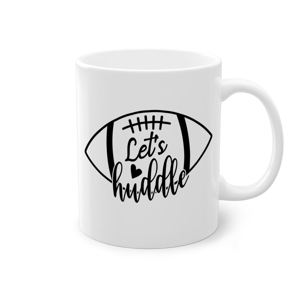 Lets huddle 926#- football-Mug / Coffee Cup