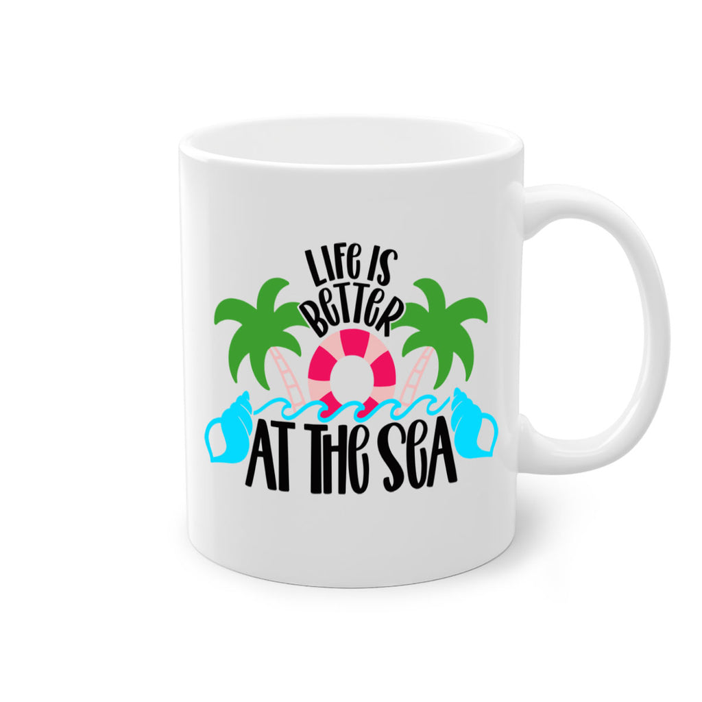 Life Is Better At The Sea Style 32#- Summer-Mug / Coffee Cup