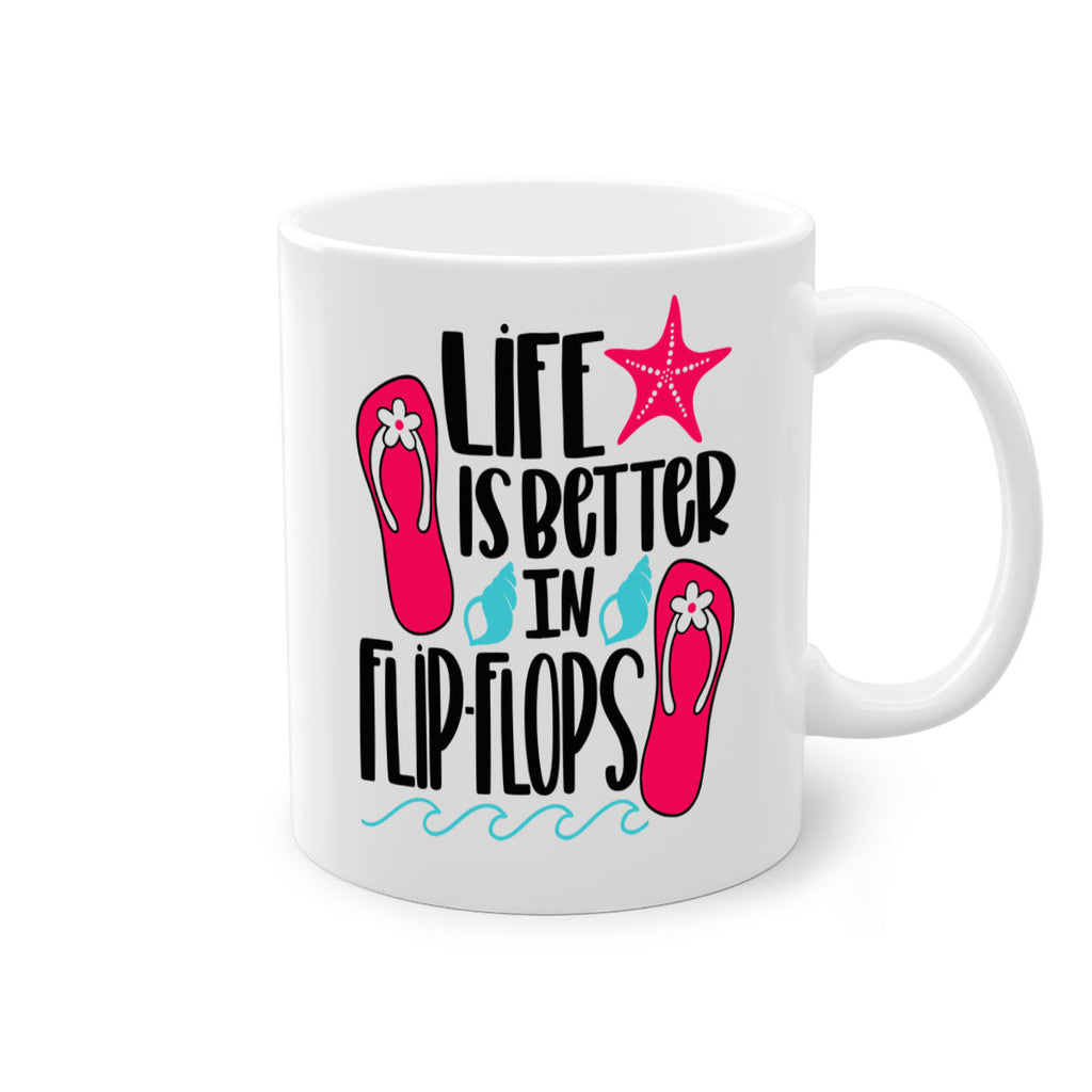 Life Is Better Is FlipFlops Style 31#- Summer-Mug / Coffee Cup