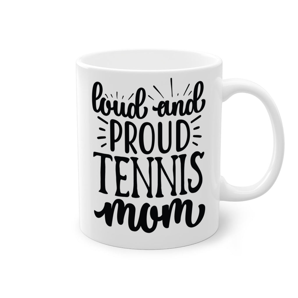 Loud and proud tennis mom 746#- tennis-Mug / Coffee Cup