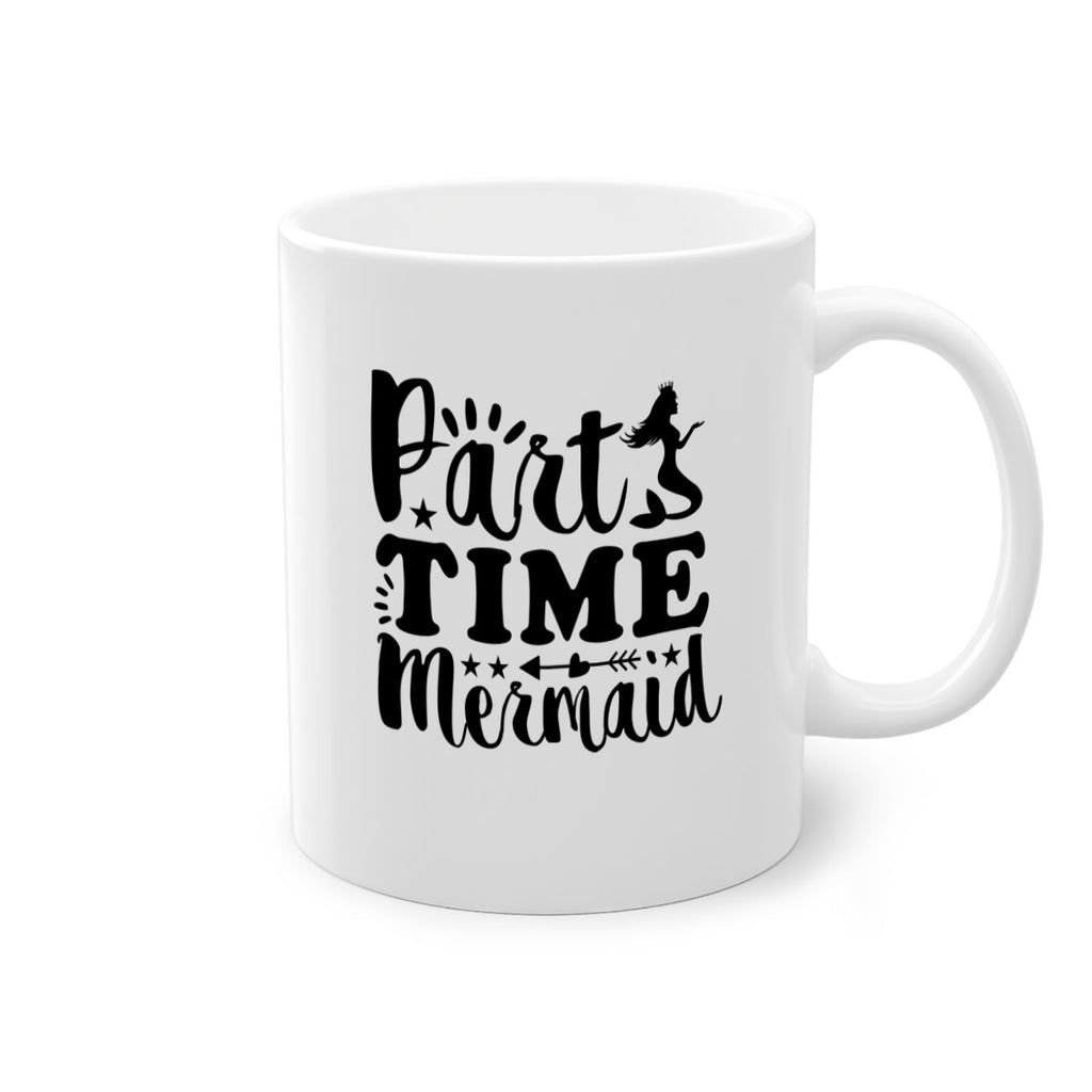 Part Time Mermaid design 535#- mermaid-Mug / Coffee Cup