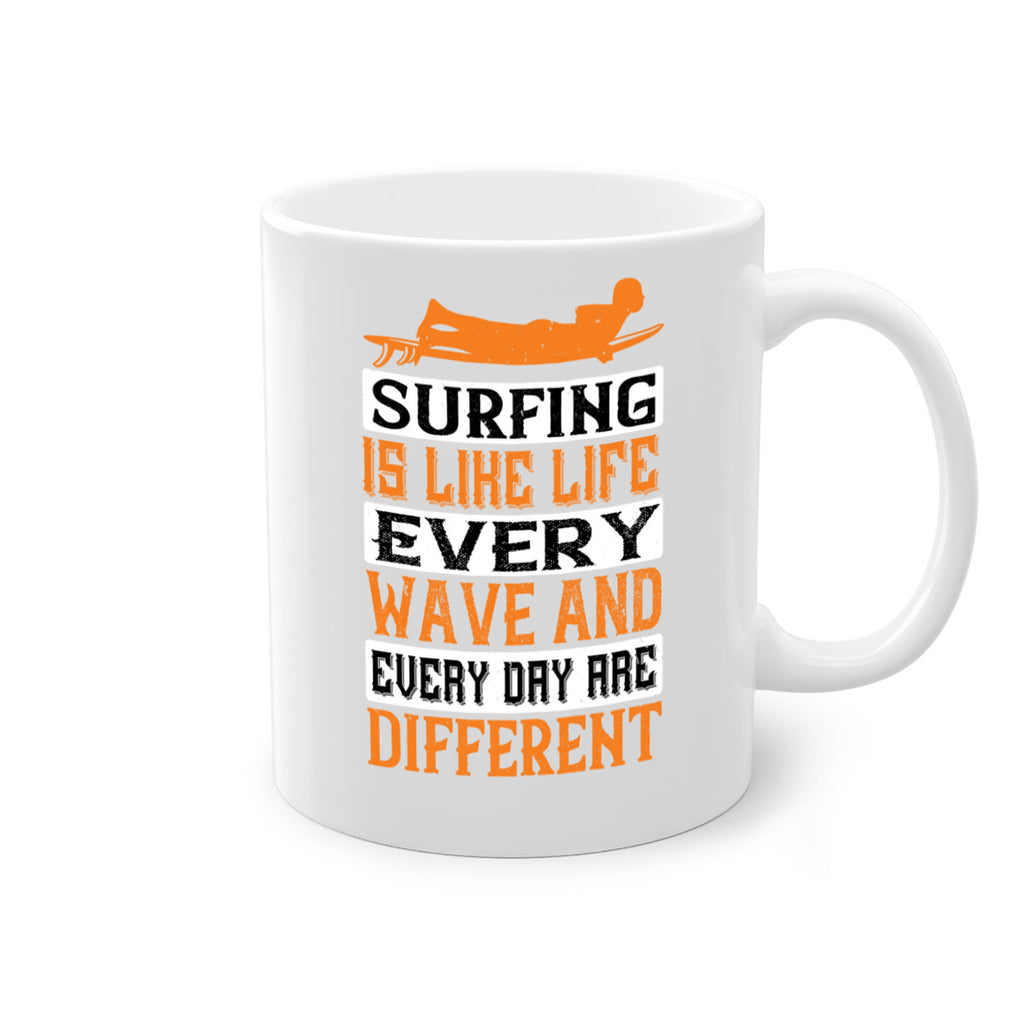 Surfing is like life Every wave and every day are different 417#- surfing-Mug / Coffee Cup