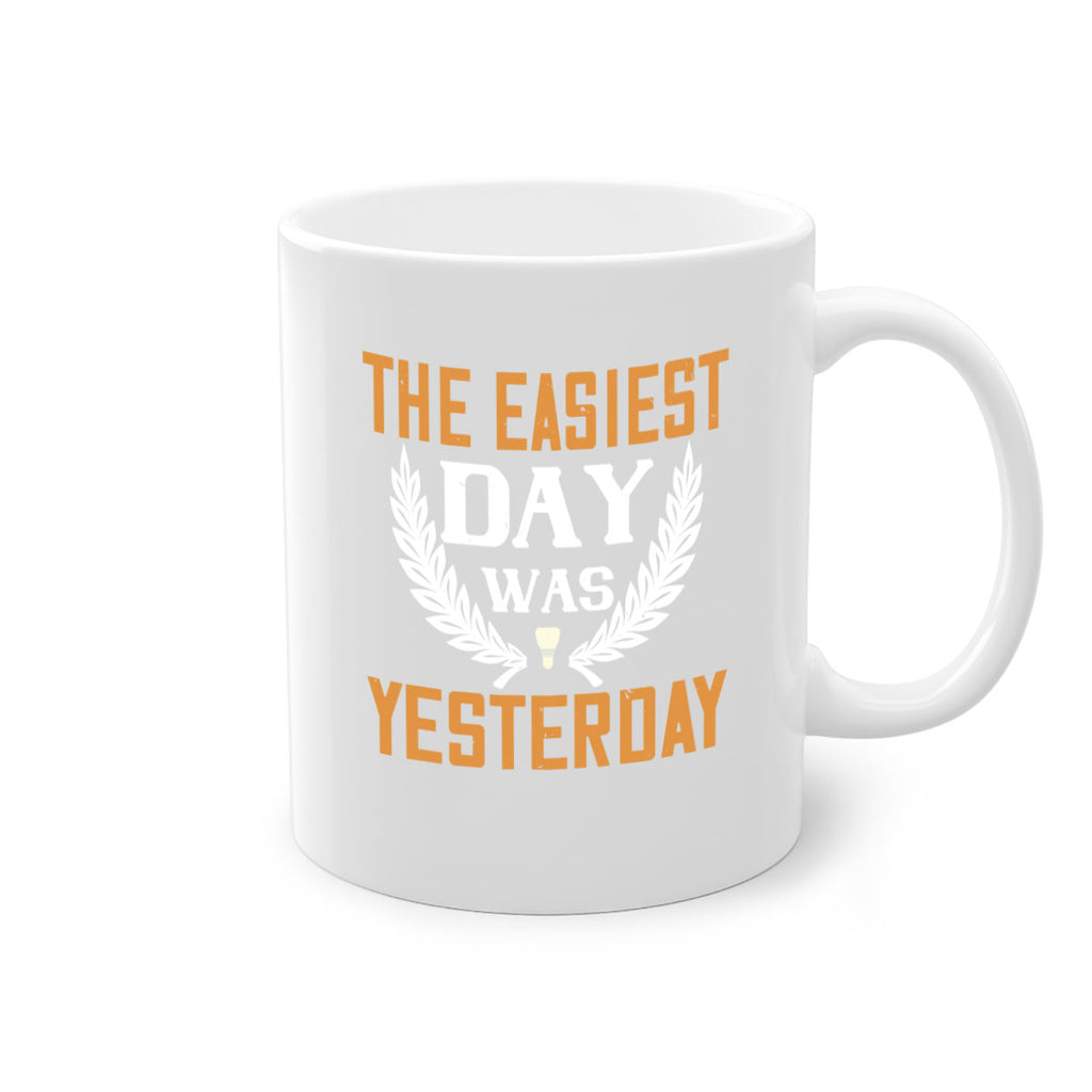 The easiest day was yesterday 1834#- badminton-Mug / Coffee Cup