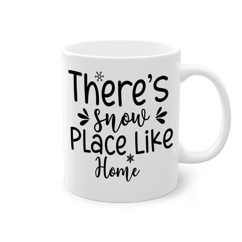 Theres Snow Place Like Home410#- winter-Mug / Coffee Cup