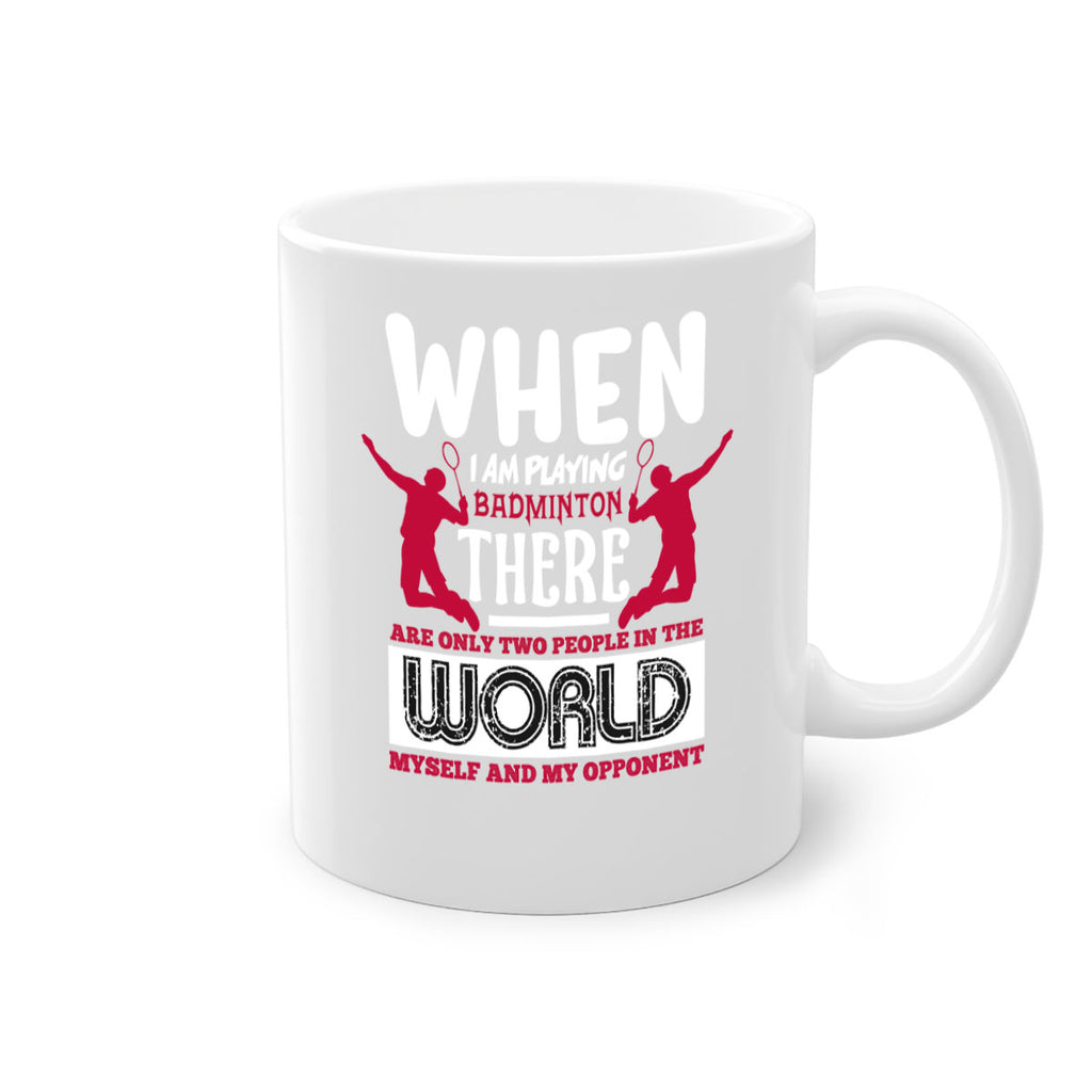 When i am playing Badminton 85#- badminton-Mug / Coffee Cup