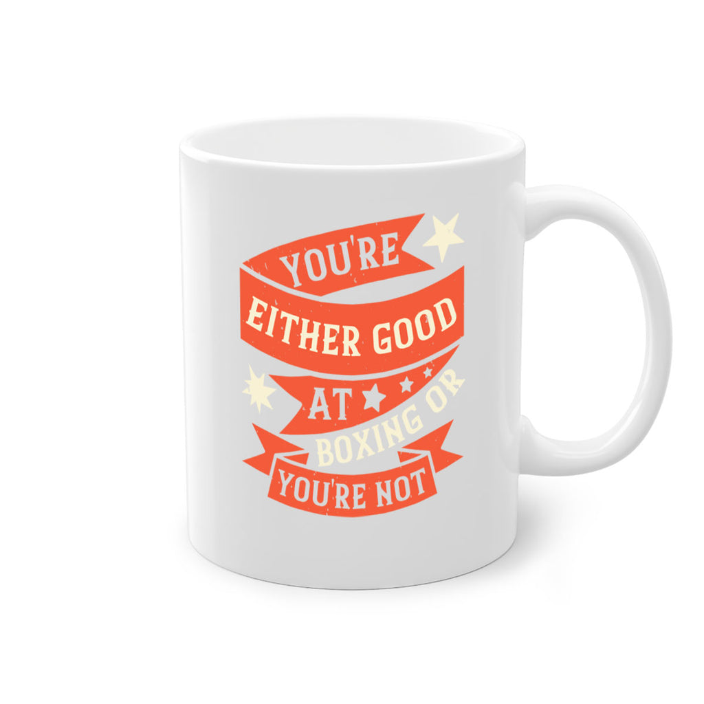 Youre either good at boxing or youre not 1715#- boxing-Mug / Coffee Cup