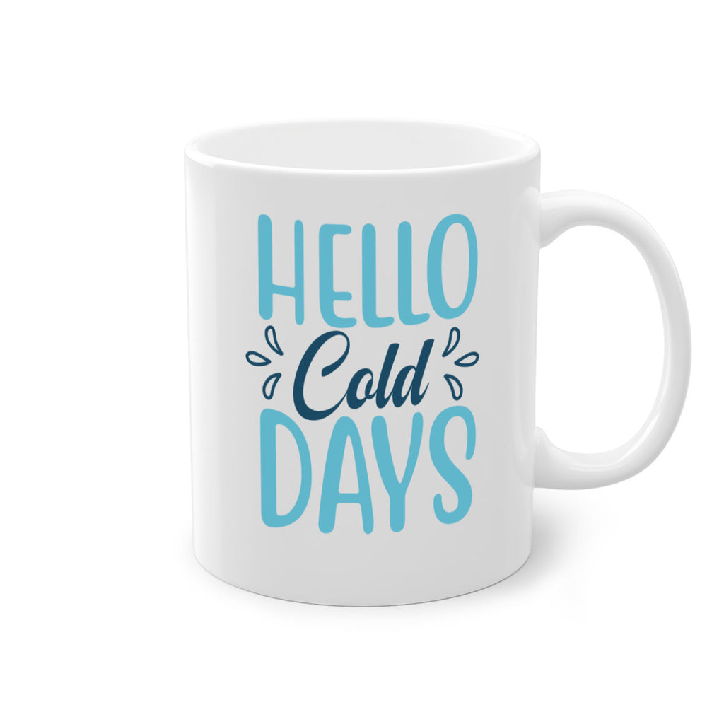 hello cold days 144#- winter-Mug / Coffee Cup