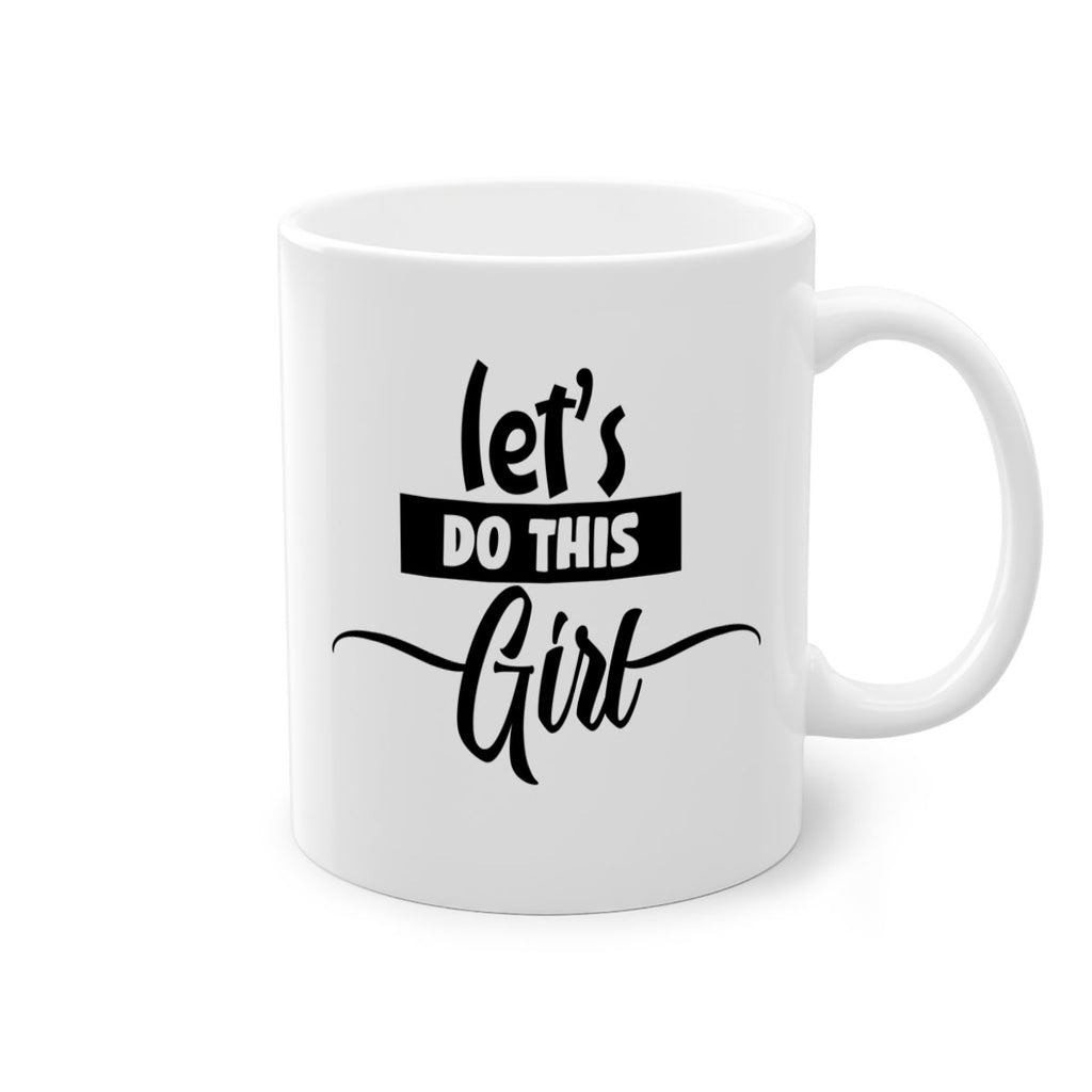 let s do this girl 939#- tennis-Mug / Coffee Cup