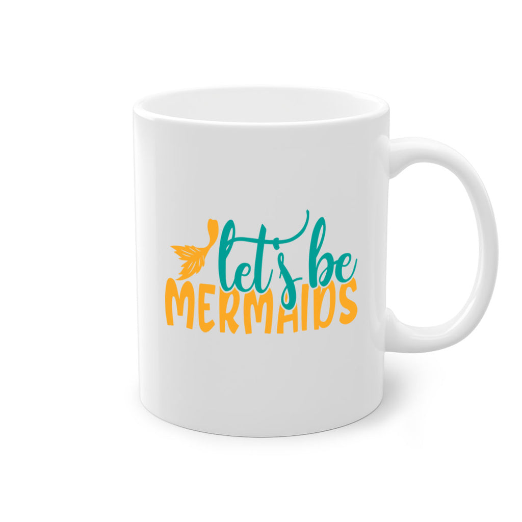 lets be mermaids Style 94#- Summer-Mug / Coffee Cup
