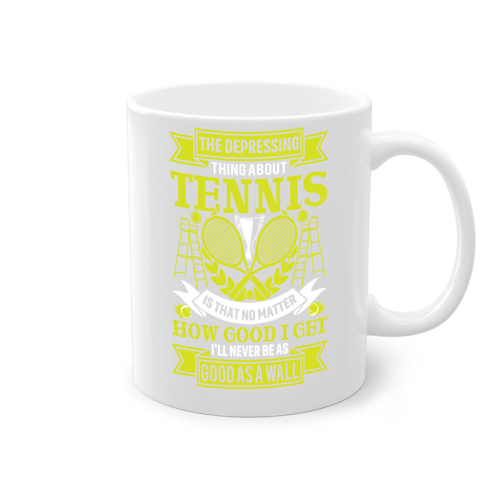no matter how good i get i will never be as good as a wall 569#- tennis-Mug / Coffee Cup