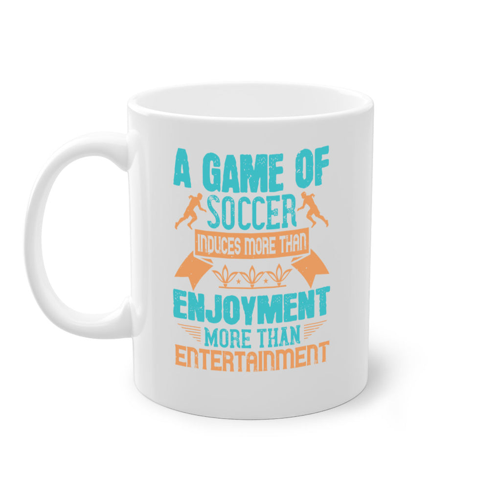 A game of soccer induces more than enjoyment more than entertainment 1521#- soccer-Mug / Coffee Cup
