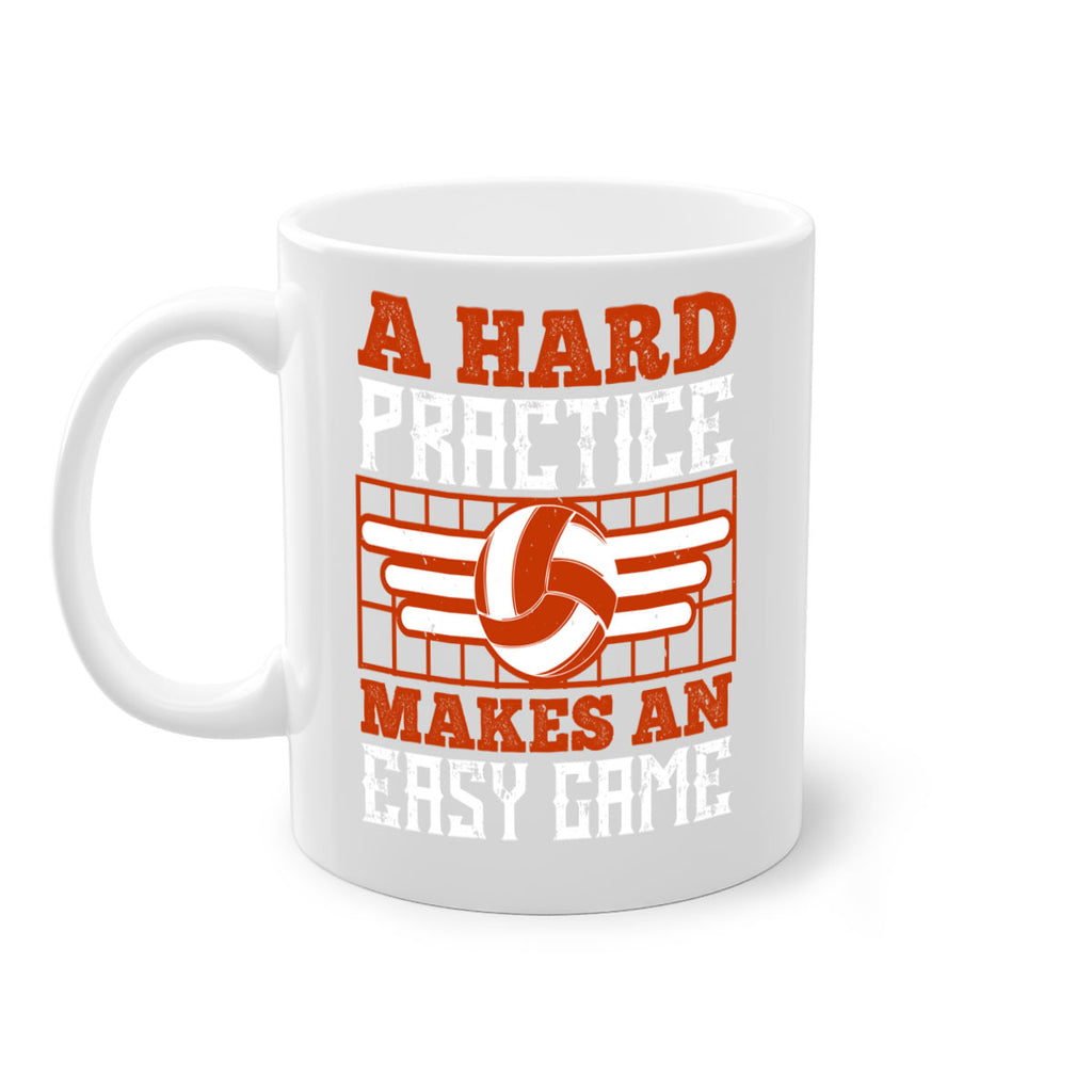 A hard practice makes an easy game Style 1518#- volleyball-Mug / Coffee Cup