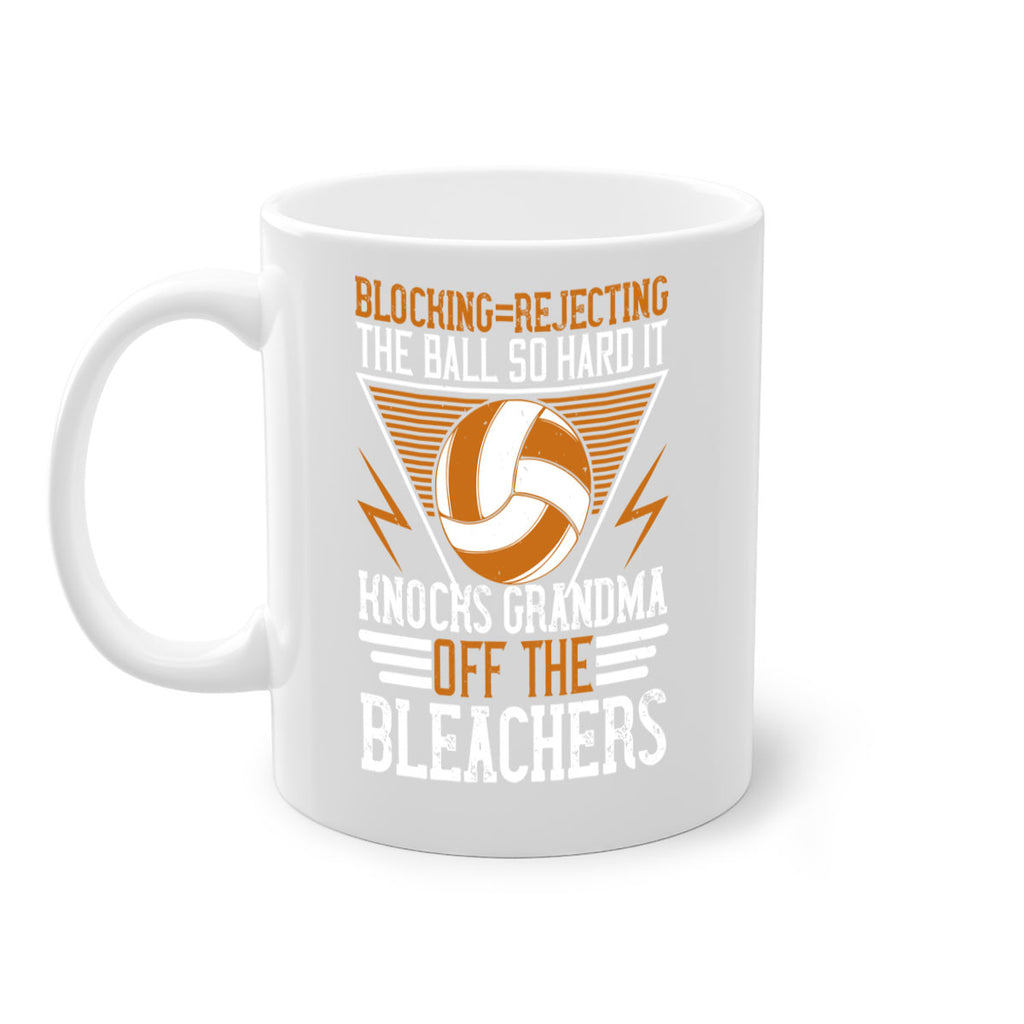 Blockingrejecting the ball so hard it knocks grandma off the bleachers Style 1414#- volleyball-Mug / Coffee Cup