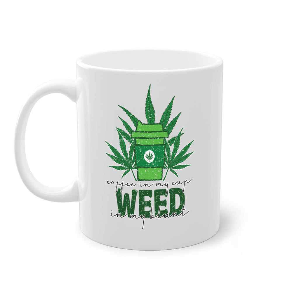 Coffee In My Cup Weed In My Blunt Sublimation 59#- marijuana-Mug / Coffee Cup