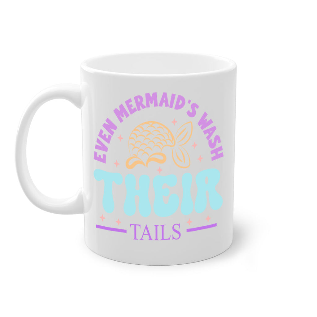 Even Mermaids Wash their Tails 162#- mermaid-Mug / Coffee Cup