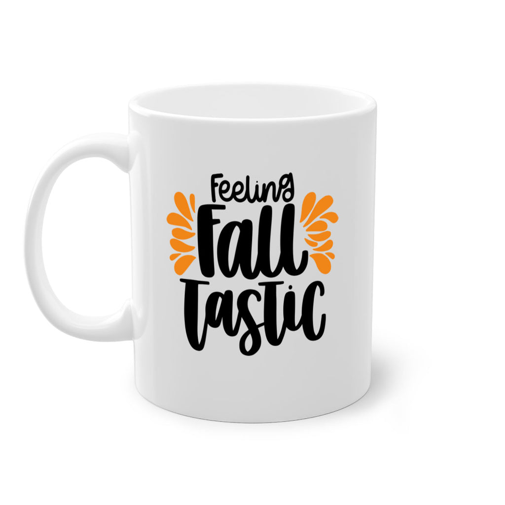 Feeling Fall Tastic 488#- fall-Mug / Coffee Cup