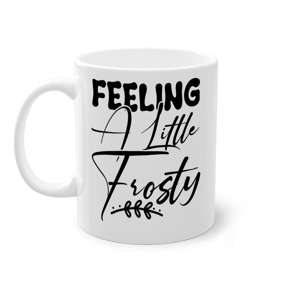 Feeling a little frosty 104#- winter-Mug / Coffee Cup