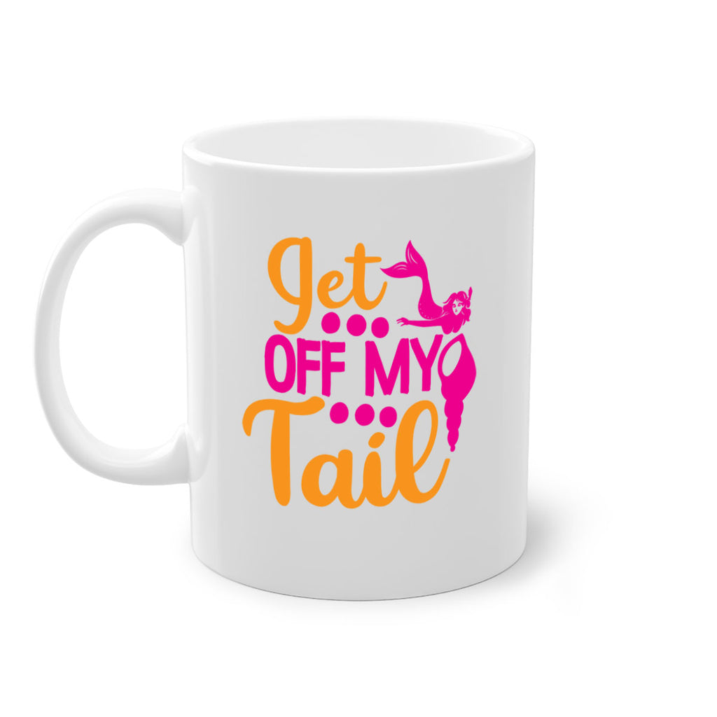 Get Off My Tail 171#- mermaid-Mug / Coffee Cup