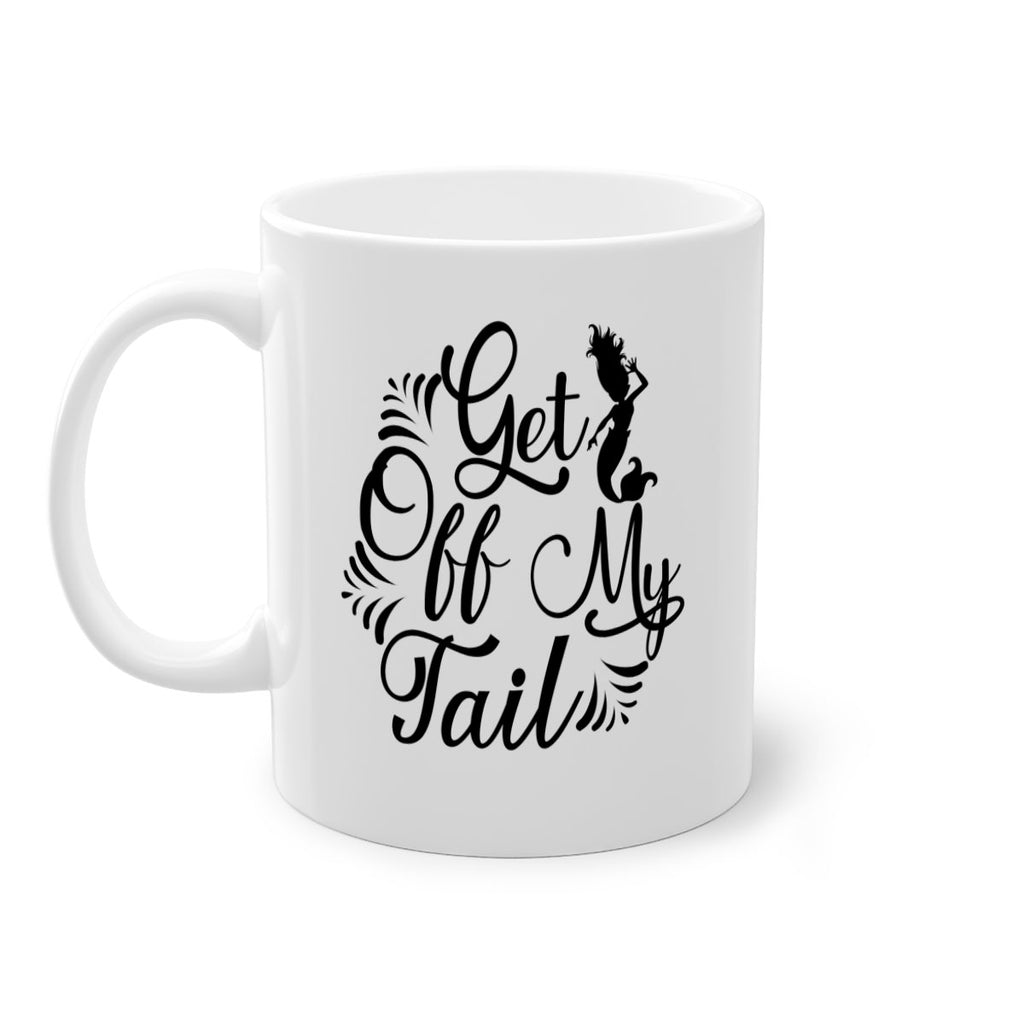 Get Off My Tail 174#- mermaid-Mug / Coffee Cup