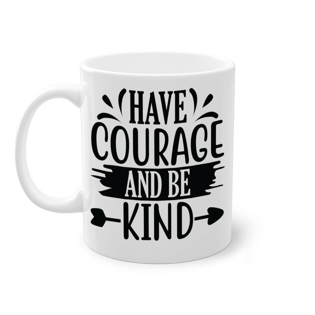 Have courage and be kind 1193#- tennis-Mug / Coffee Cup