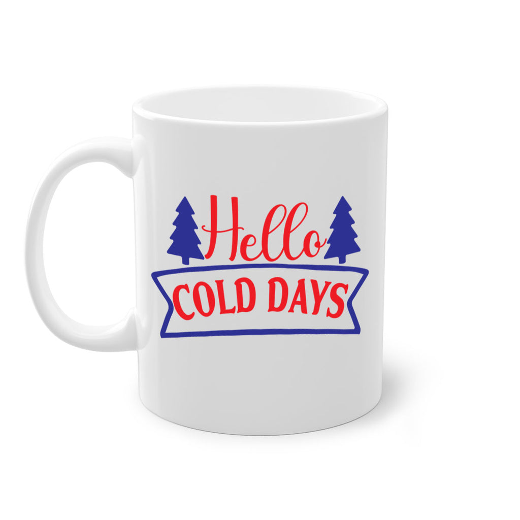 Hello Cold Days 172#- winter-Mug / Coffee Cup