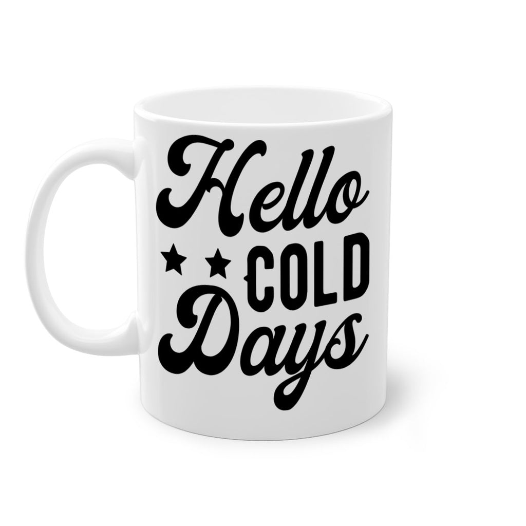 Hello Cold Days 174#- winter-Mug / Coffee Cup