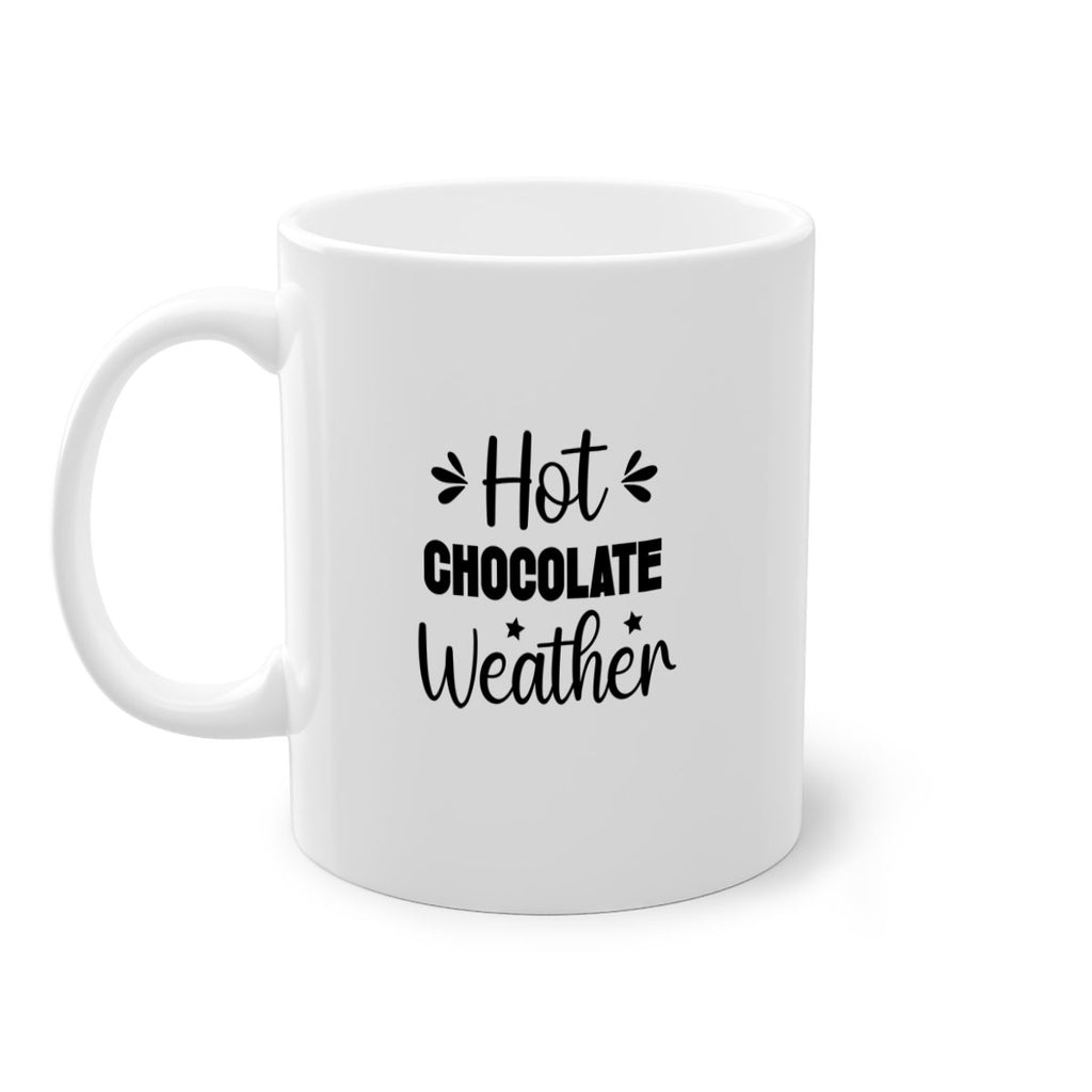 Hot Chocolate Weather 198#- winter-Mug / Coffee Cup