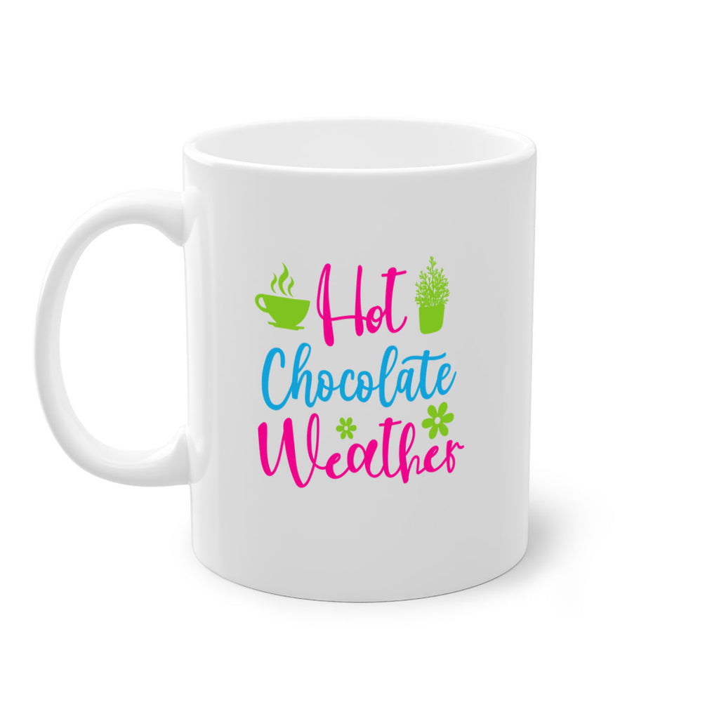 Hot Chocolate Weather 201#- winter-Mug / Coffee Cup
