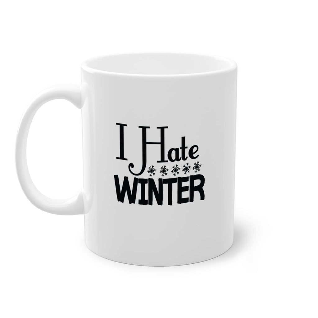 I Hate Winter 223#- winter-Mug / Coffee Cup
