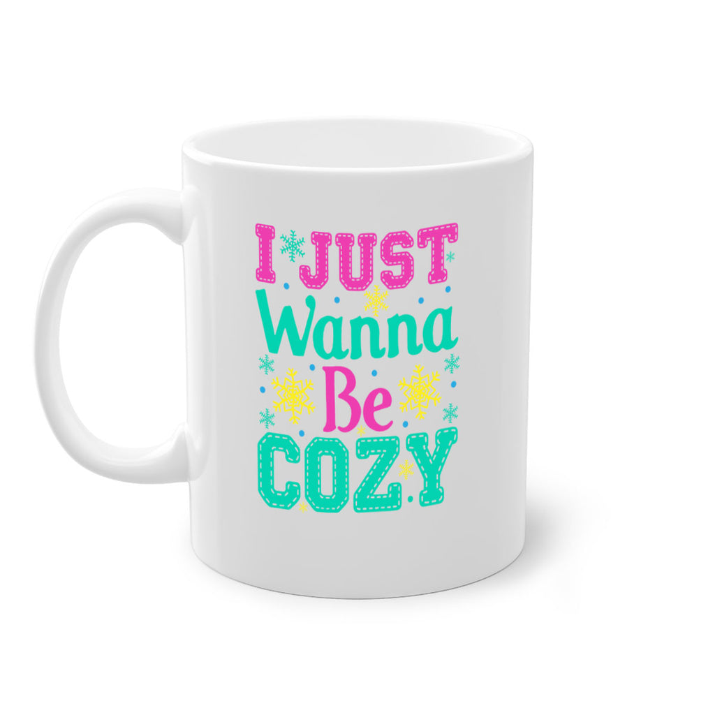 I Just Wanna Be CozyWinter 241#- winter-Mug / Coffee Cup