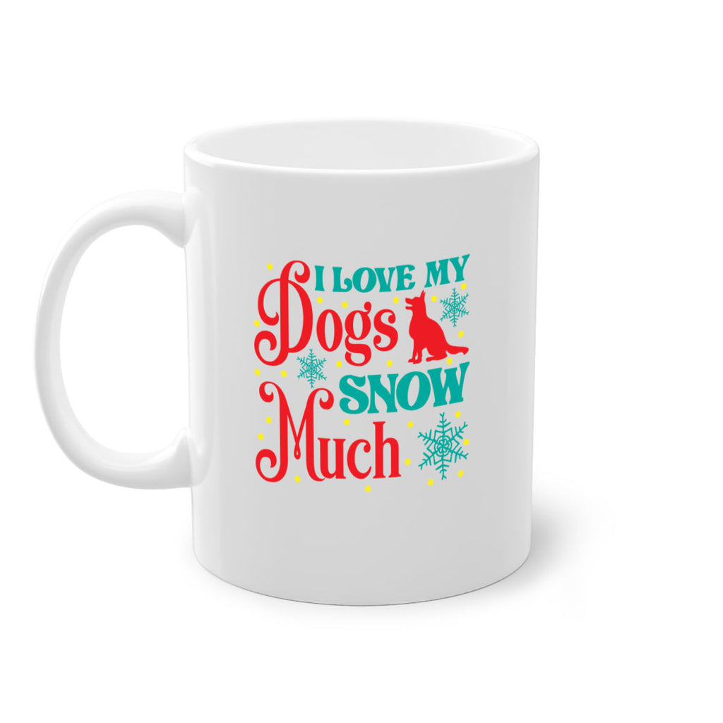 I Love My Dogs Snow 242#- winter-Mug / Coffee Cup