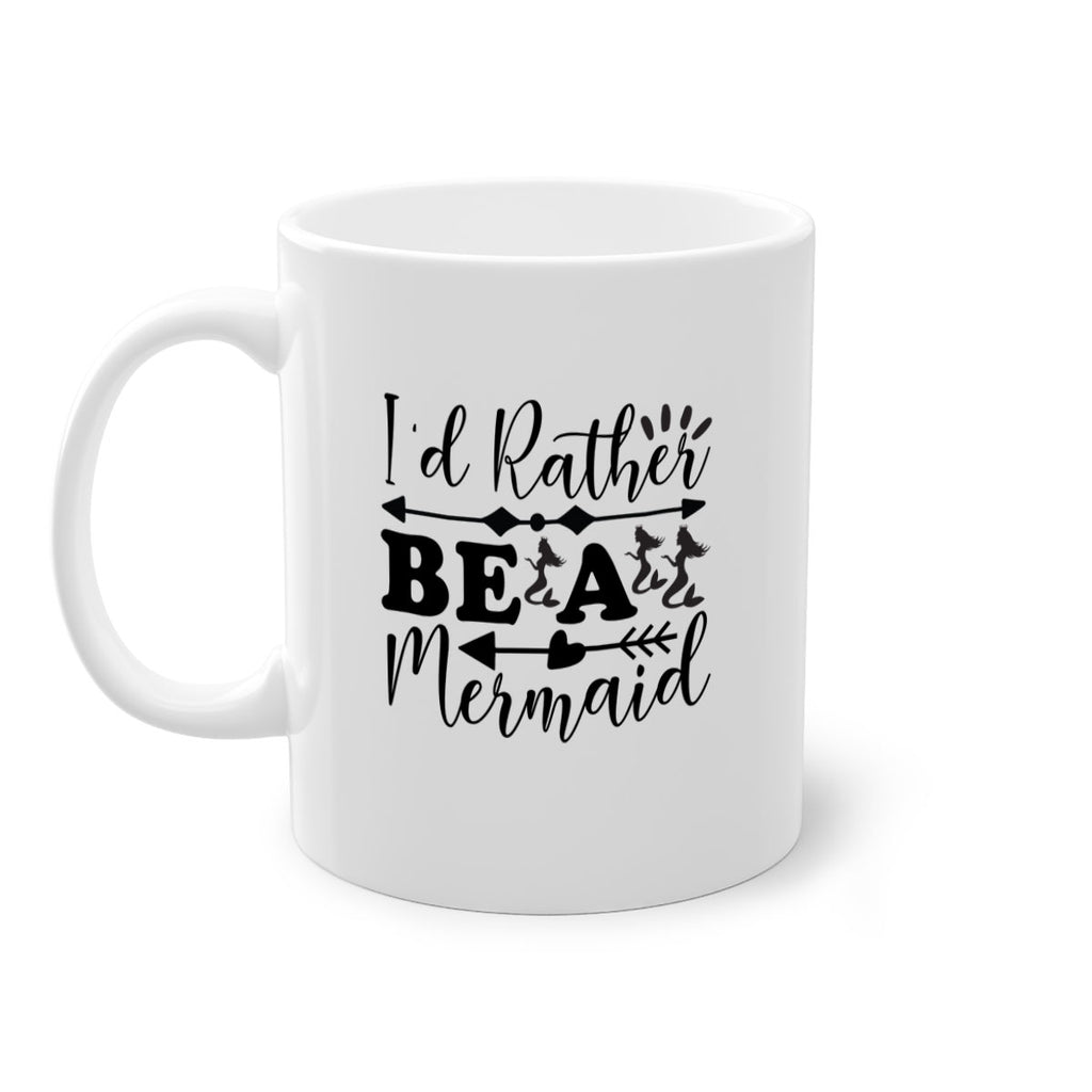 Id Rather Be a Mermaid 239#- mermaid-Mug / Coffee Cup
