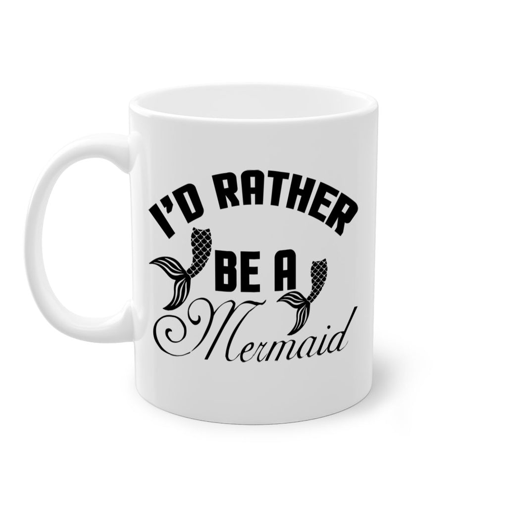 Id rather be a Mermaid 244#- mermaid-Mug / Coffee Cup