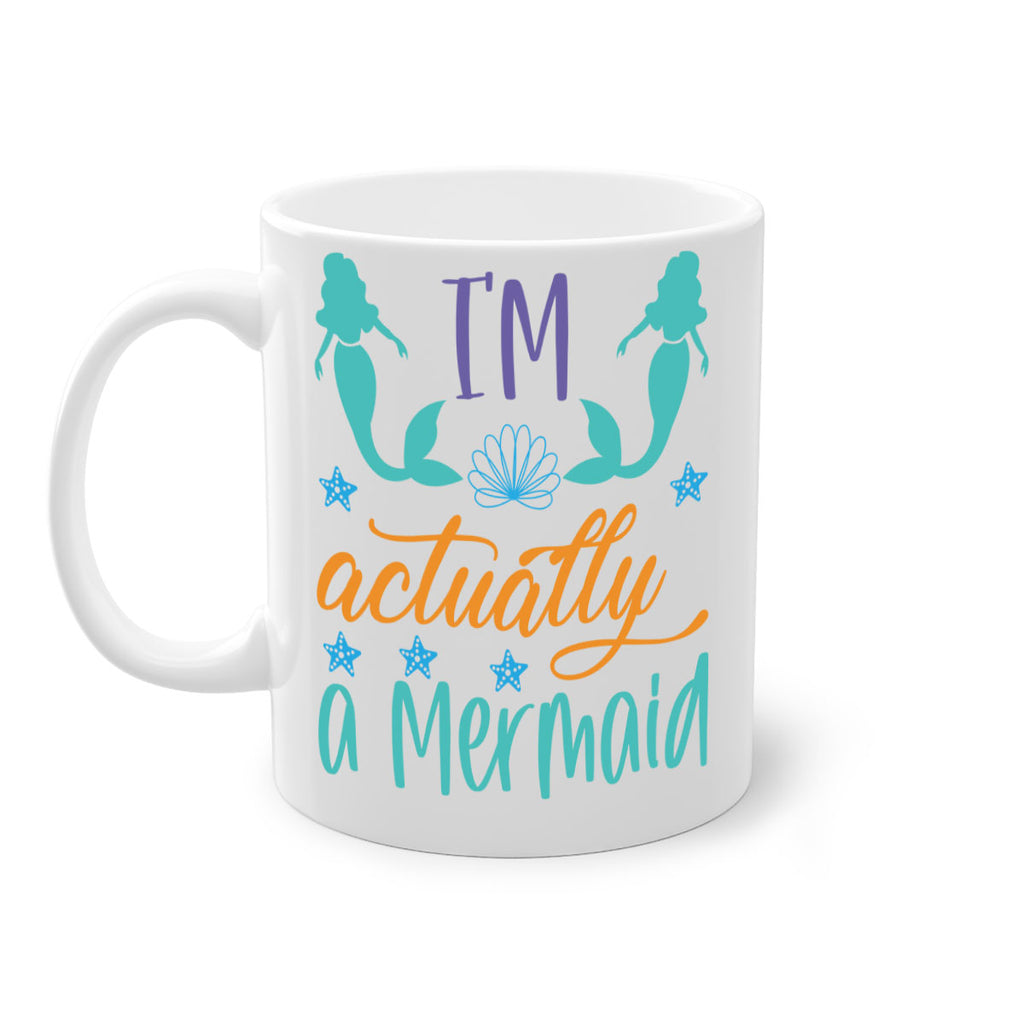 Im Actually a Mermaid 260#- mermaid-Mug / Coffee Cup