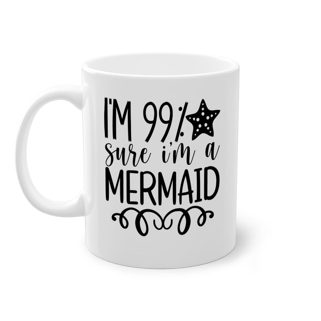 Im Sure Im A 251#- mermaid-Mug / Coffee Cup