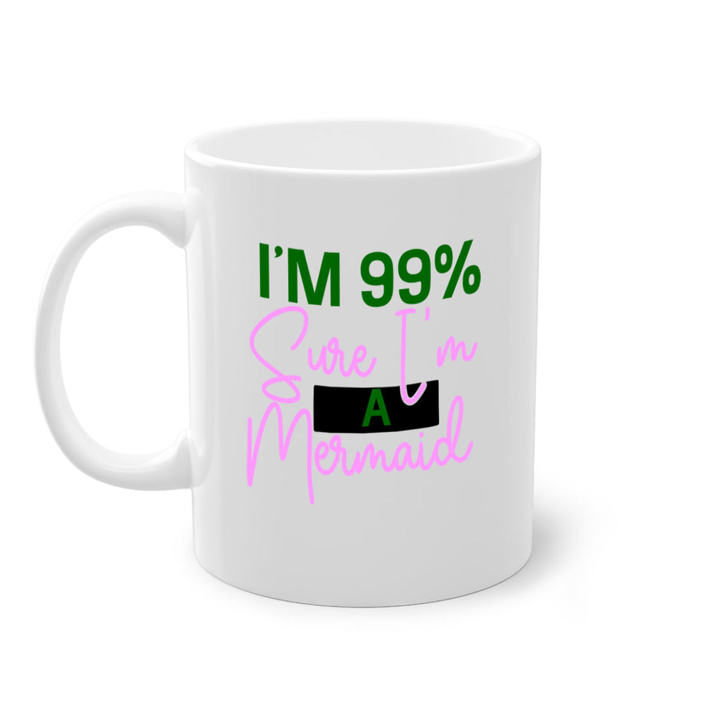 Im Sure Im A Mermaid 224#- mermaid-Mug / Coffee Cup