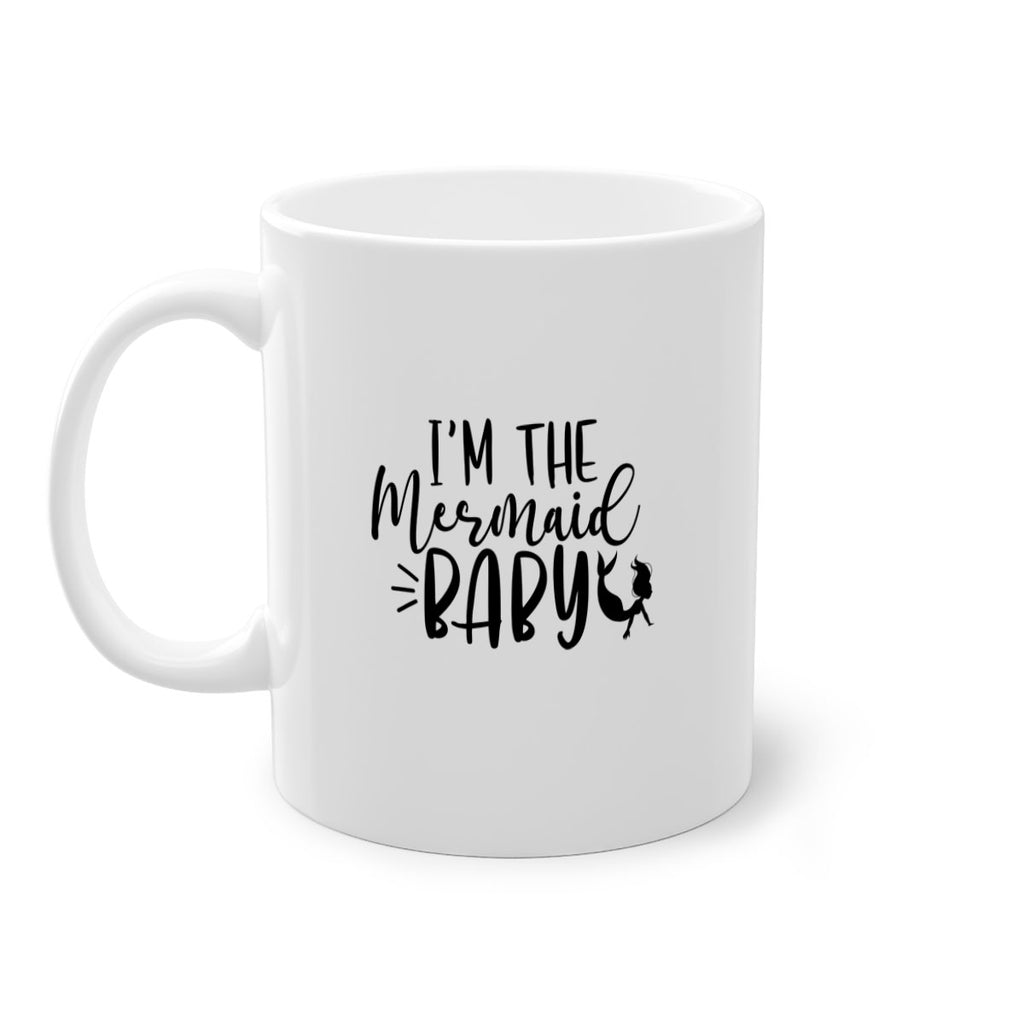 Im The Mermaid Baby 226#- mermaid-Mug / Coffee Cup