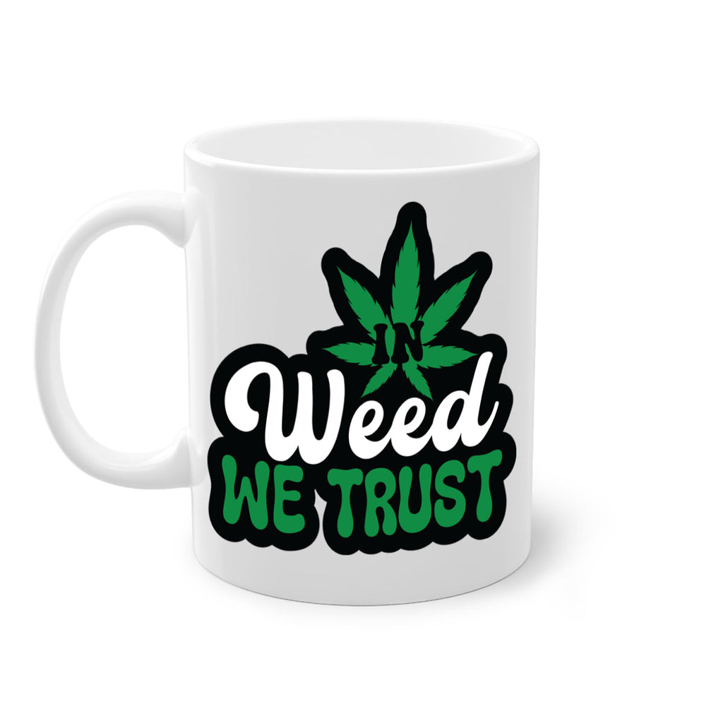 In weed we trust 148#- marijuana-Mug / Coffee Cup