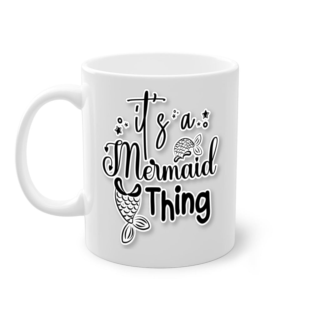Its A Mermaid Thing 285#- mermaid-Mug / Coffee Cup