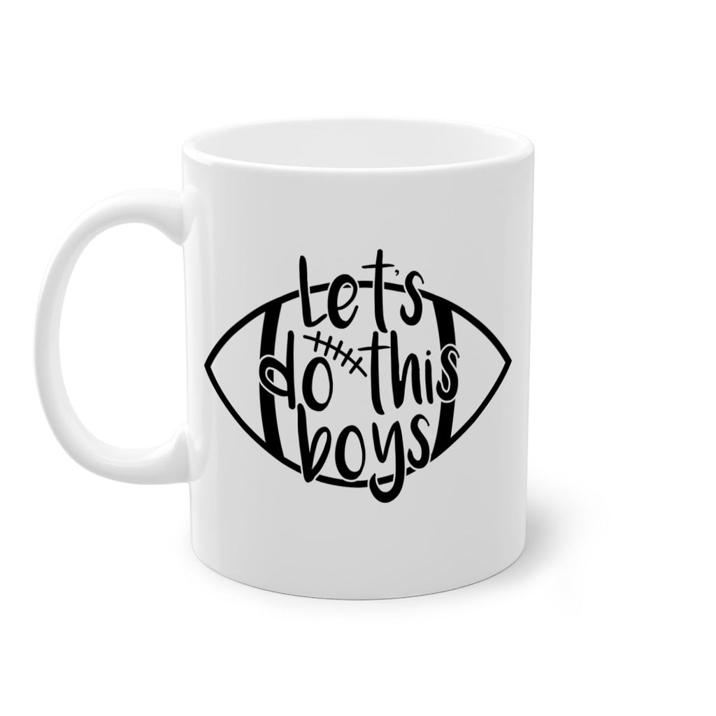 Lets do this boys 928#- football-Mug / Coffee Cup