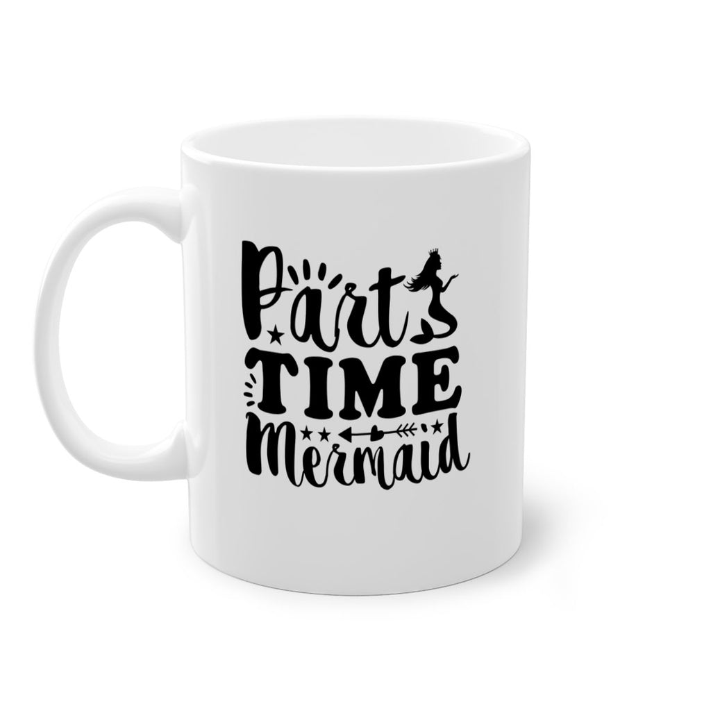 Part Time Mermaid design 535#- mermaid-Mug / Coffee Cup