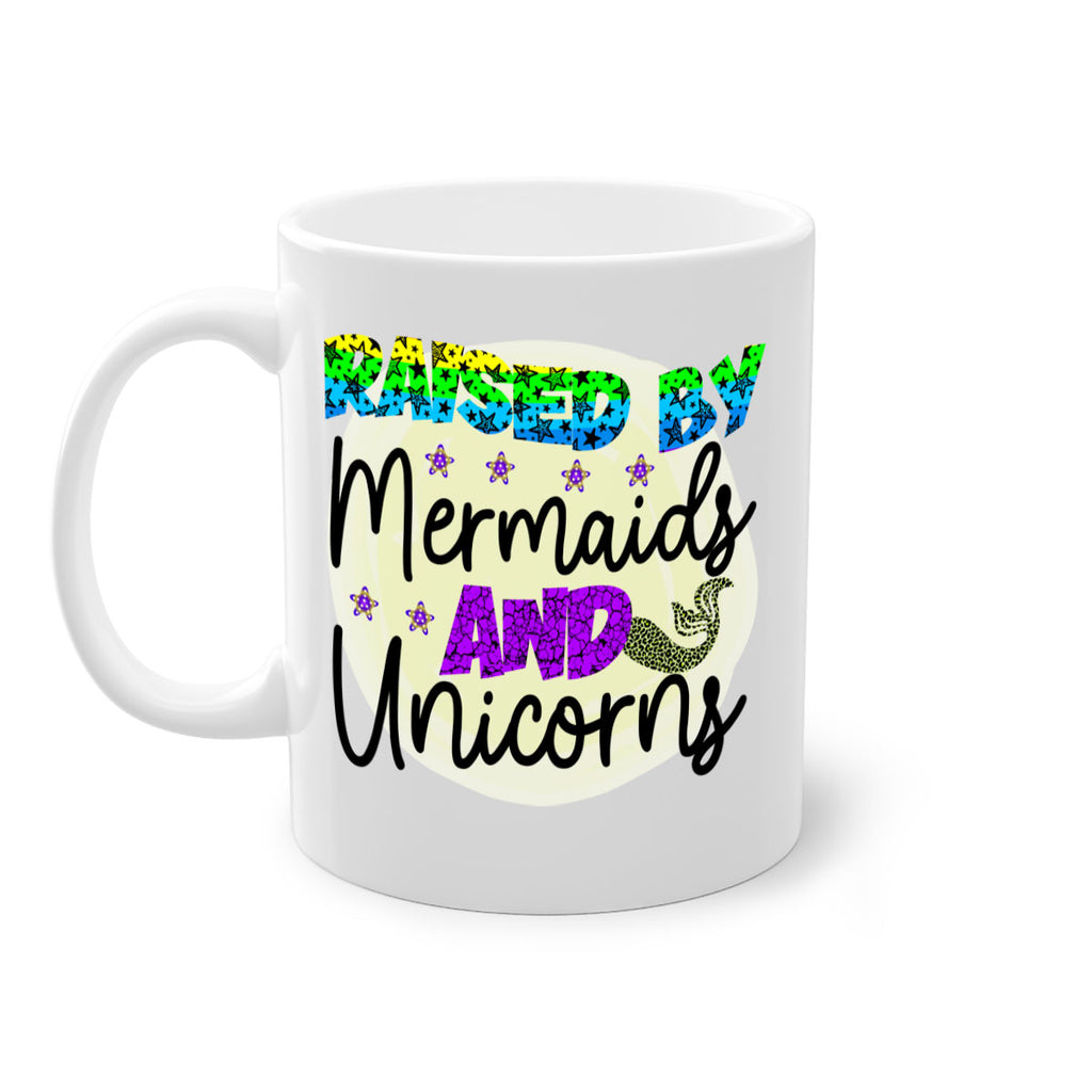 Raised By Mermaids And Unicorns 547#- mermaid-Mug / Coffee Cup