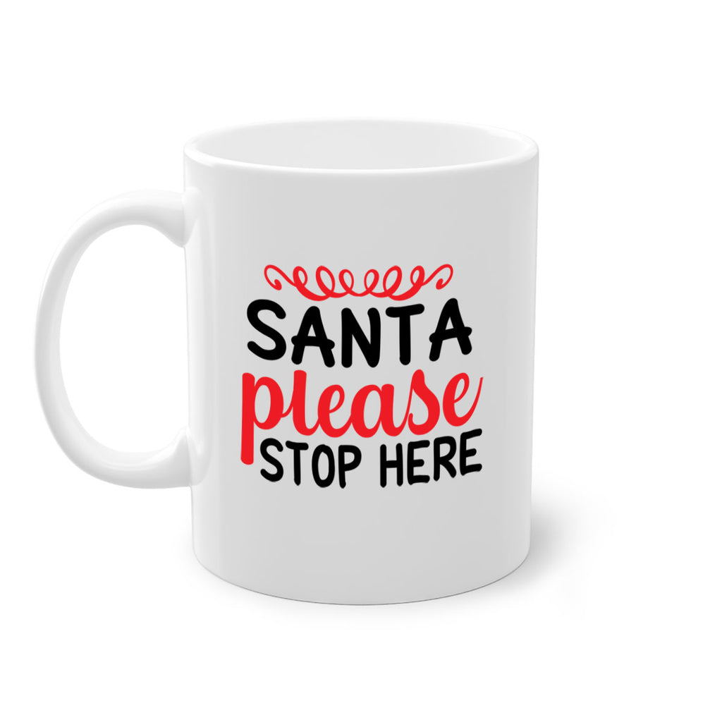 Santa please stop here 351#- winter-Mug / Coffee Cup